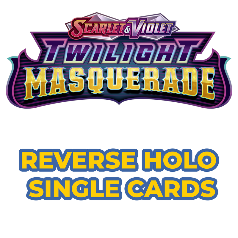 Pokémon Twilight Masquerade Reverse Holos (Choose Your Card) - Pokemon Trading Card Game